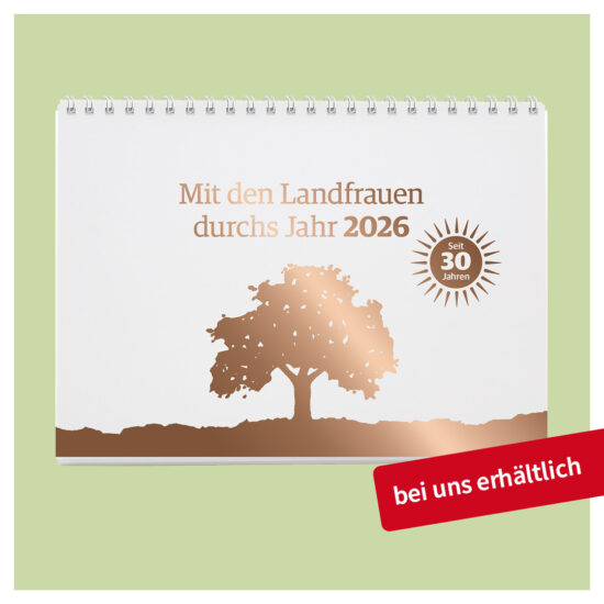 Jetzt erhältlich: Der neue Landfrauen-Kalender 2026!